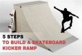 How do you make a skateboard kicker ramp?
