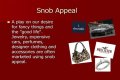 What is snob appeal fallacy?